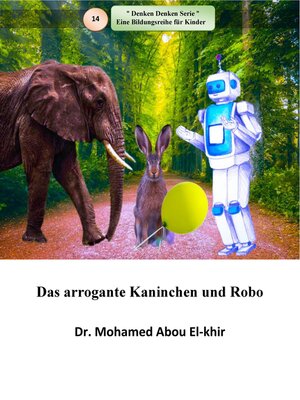 cover image of Das arrogante Kaninchen und Robo